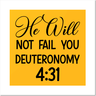 God will not fail you | Bible quote | Deuteronomy4:31 Posters and Art